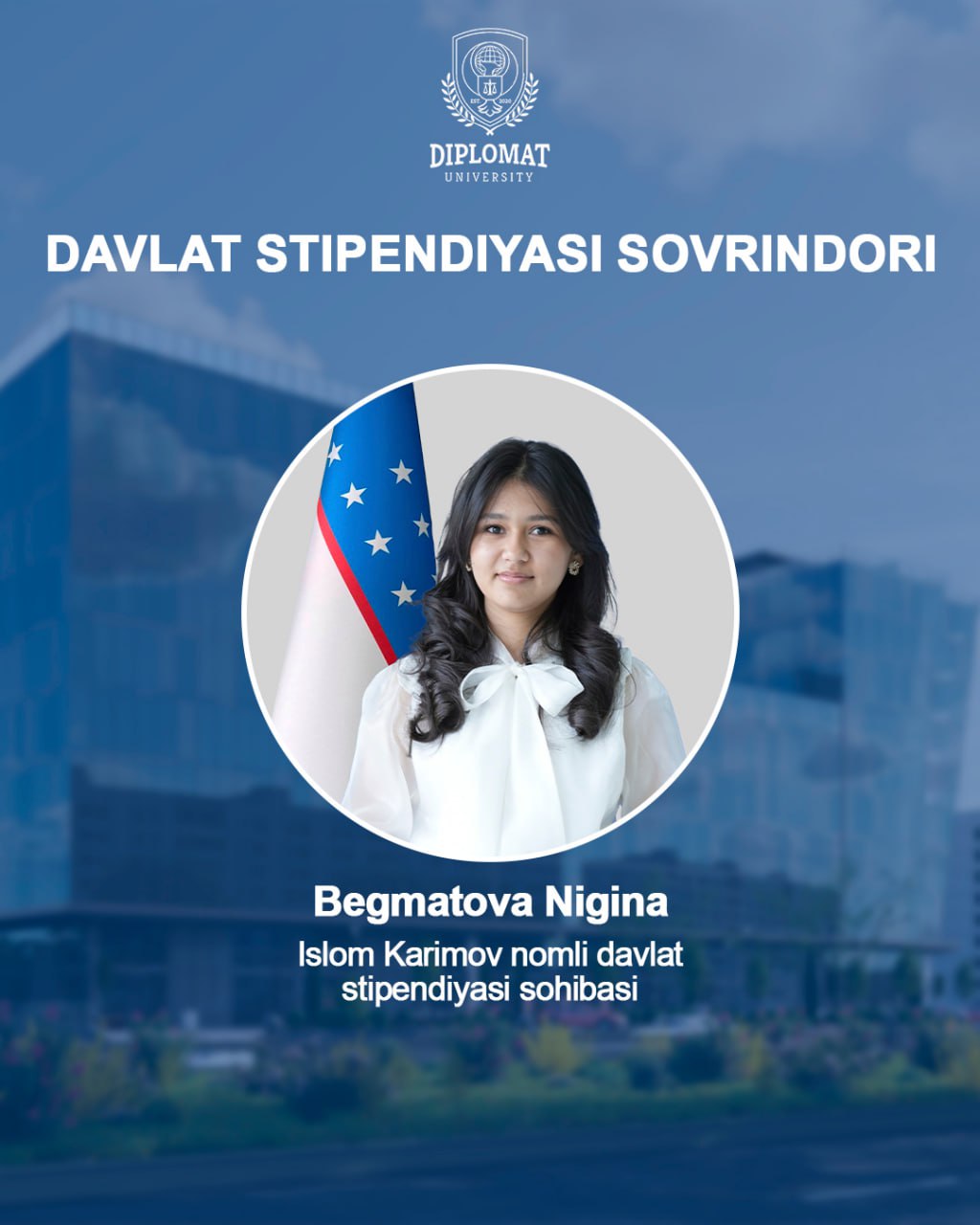Ingliz filologiyasi ta'lim yo'nalishi 3-kurs talabasi Begmatova Nigina I.Karimov nomli davlat stipendiyasi sohibasiga aylandi
