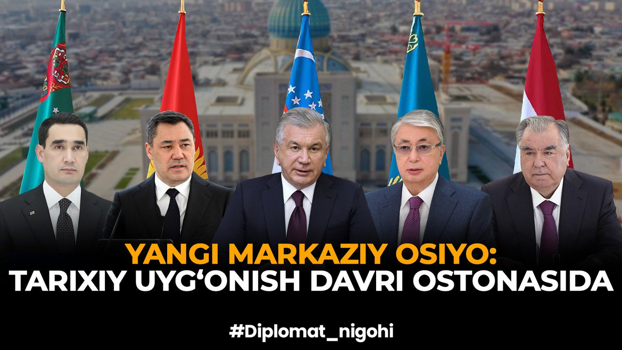 YANGI MARKAZIY OSIYO: TARIXIY UYG‘ONISH DAVRI OSTONASIDA