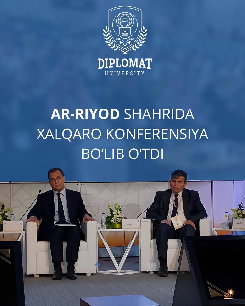 Diplomat University vakili Ar Riyod shahrida o’tkazilgan Xalqaro konferensiyada ishtirok etdi.
