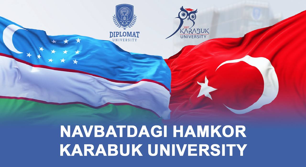 Turkiyaning yetakchi Karabuk University bilan hamkorlik memorandumi imzolandi